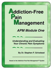 Addiction-Free Pain Management - APM Module 1: Understanding and Evaluating Your Chronic Pain Symptoms