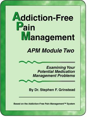 Addiction-Free Pain Management - APM Module 2: Examining Your Potential Medication Management Problems