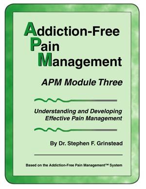 Addiction-Free Pain Management - APM Module 3: Understanding and Developing Effective Pain Management