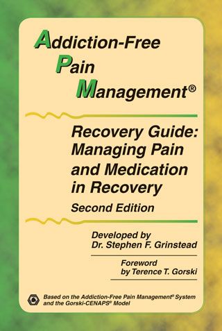 Addiction-Free Pain Management Recovery Guide: Managing Pain and Medication in Recovery