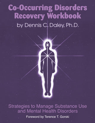 Co-Occurring Disorders Recovery Workbook: Strategies to Manage Substance Use and Mental Health Disorders